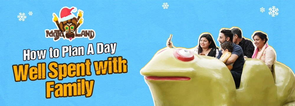 How to Plan A Day Well Spent with Family