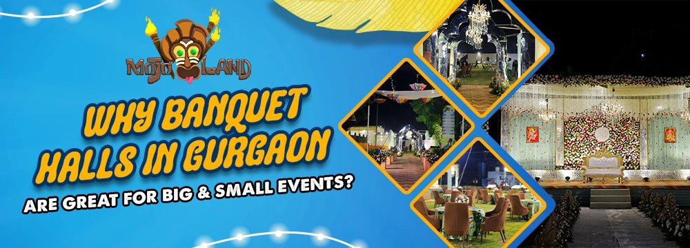 Why Banquet Halls in Gurgaon Are Great for Big and Small Events