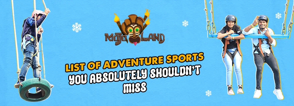 List Of Adventure Sports You Absolutely Shouldn’t Miss