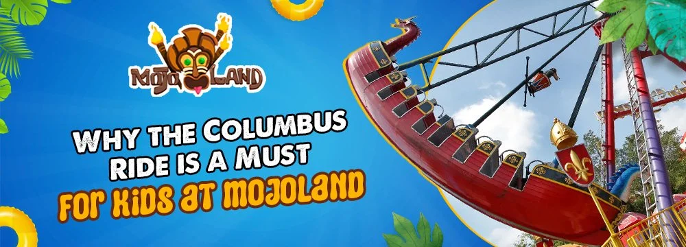 Why the Columbus Ride is a Must for Kids at Mojoland