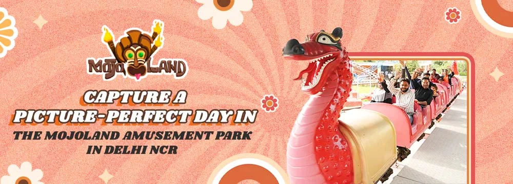 Capture A Picture-Perfect Day In The Mojoland Amusement Park In Delhi NCR
