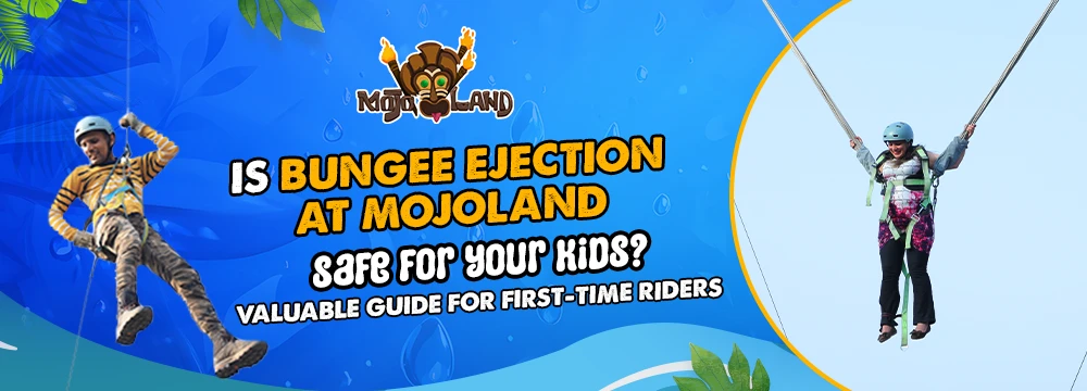 Is Bungee Ejection at Mojoland Safe for Your Kids? Valuable Guide for First Time Riders