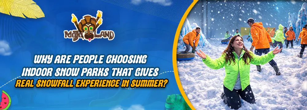 Why Are People Choosing Indoor Snow Parks That Gives ⁠Real Snowfall Experience in Summer?