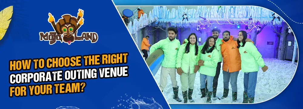 How to Choose the Right Corporate Outing Venue for Your Team?