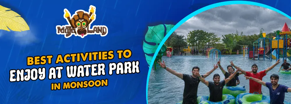 Best Activities to Enjoy at a Water Park in Monsoon