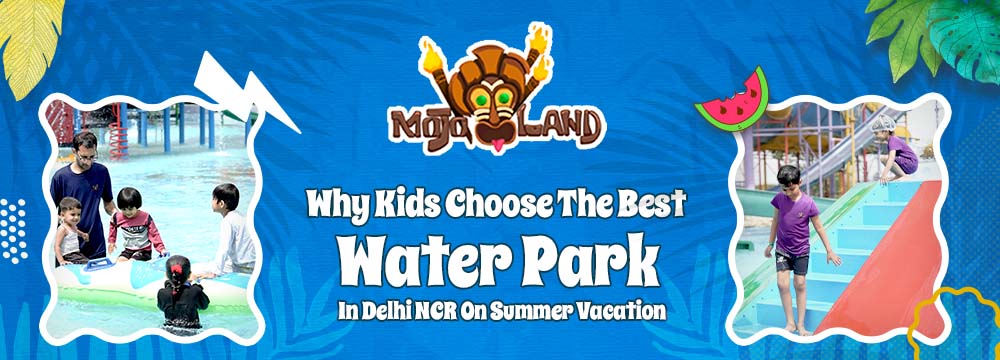 Why Kids Choose The Best Water Park In Delhi NCR On Summer Vacation